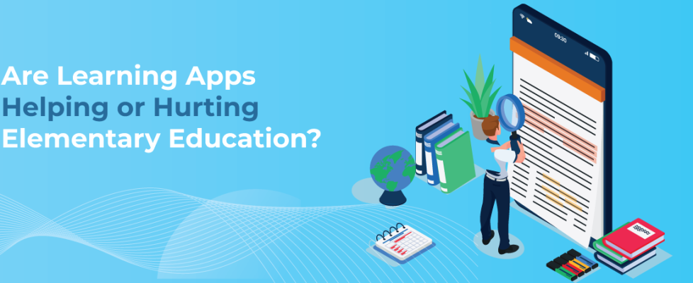 Are Learning Apps Helping or Hurting elementary Education